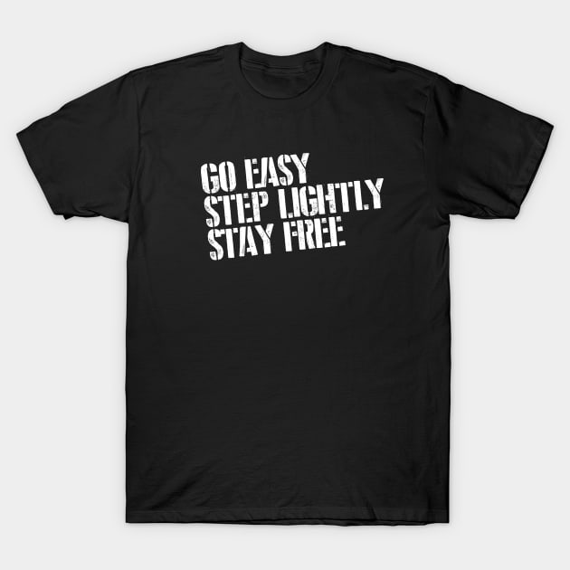 THE CLASH GO EASY STEP LIGHTLY STAY FREE T-Shirt by ölümprints